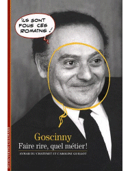 Goscinny : Faire rire, quel métier ! - 2009